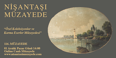 116. Müzayede "Özel Koleksiyonlar ve Karma Eserler Müzayedesi"