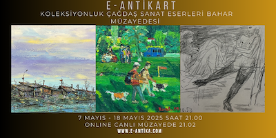 KOLEKSİYONLUK ÇAĞDAŞ SANAT ESERLERİ BAHAR MÜZAYEDESİ 