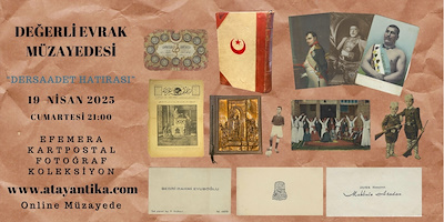 DEĞERLİ EVRAK MÜZAYEDESİ "DERSAADET HATIRASI" 19 NİSAN 2025 