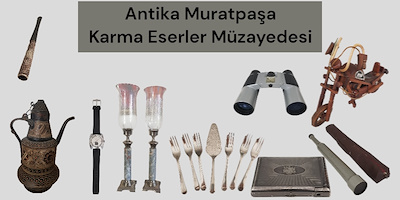 ANTİKA MURATPAŞA KARMA ESERLER MÜZAYEDESİ