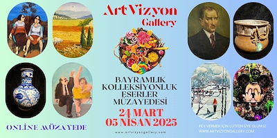 BAYRAMLIK KOLLEKSİYONLUK ESERLER MÜZAYEDESİ
