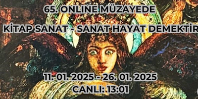 65. Online Müzayede '' KİTAP SANAT - SANAT HAYAT DEMEKTİR ''