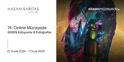 74. ONLİNE MÜZAYEDE: EKSEN EDİSYONLAR & FOTOĞRAF