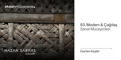 83. MODERN & ÇAĞDAŞ SANAT MÜZAYEDESİ