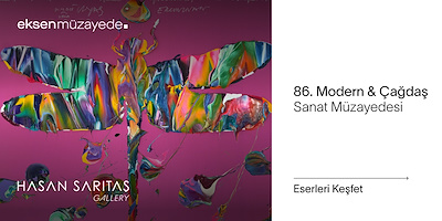 86. MODERN & ÇAĞDAŞ SANAT MÜZAYEDESİ