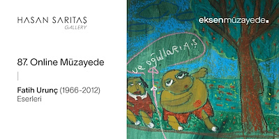 87. MÜZAYEDE: FATİH URUNÇ (1966-2012) ESERLERİ
