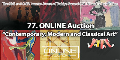 77. ONLINE Müzayede; Çağdaş, Modern ve Klasik Sanat 